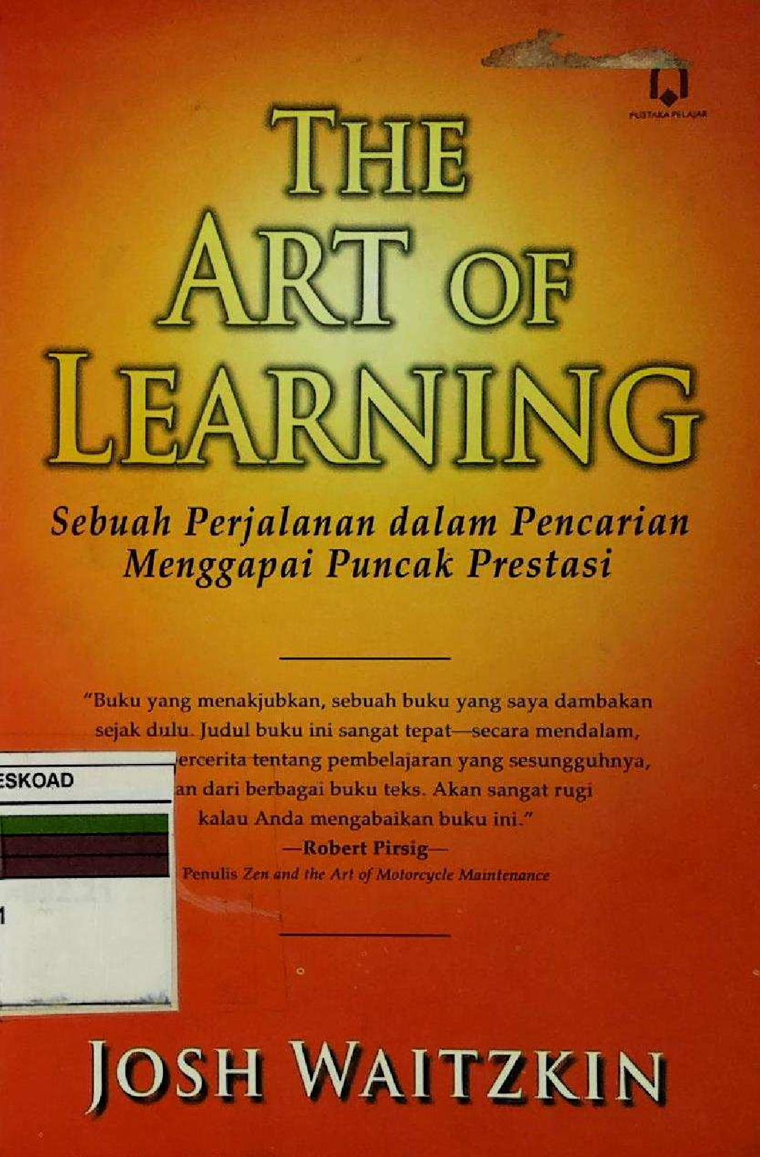 The Art Of Learning Sebuah Perjalanan Dalam Pencarian Menggapai Puncak Prestasi